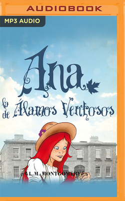 Ana, La de Alamos Ventosos by L.M. Montgomery