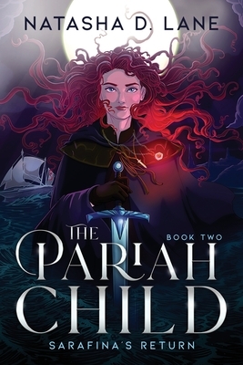 The Pariah Child: Sarafina's Return by Natasha D. Lane