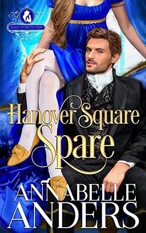 Hanover square spare by Annabelle Anders