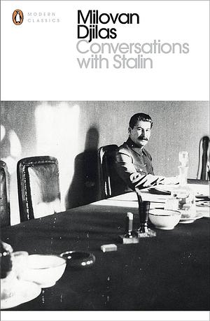 Conversations With Stalin by Milovan Djilas