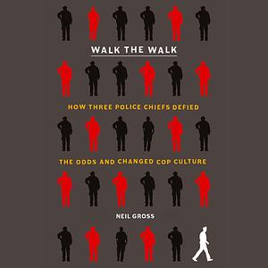 Walk the Walk by Neil Gross