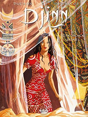 Djinn - Volume 6 - The Black Pearl by Jean Dufaux