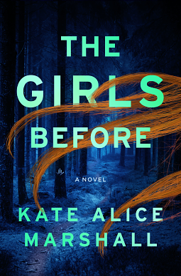 The Girls Before: A Novel by Kate Alice Marshall