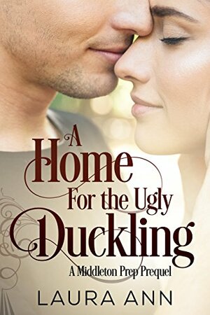 A Home for the Ugly Duckling by Laura Ann