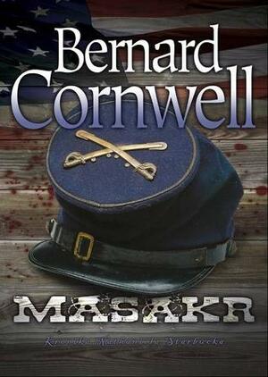 Masakr by Bernard Cornwell