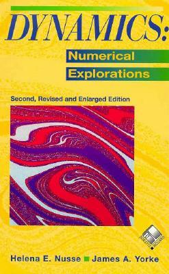 Dynamics: Numerical Explorations [With Updated with More Features] by Helena E. Nusse, James A. Yorke