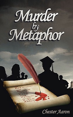 Murder by Metaphor by Chester Aaron