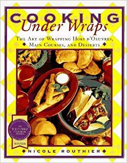 Cooking Under Wraps by Nicole Routhier
