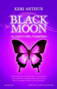 Black moon: il gioco del vampiro by Stefania Di Natale, Keri Arthur