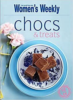 Chocs & Treats by The Australian Women's Weekly