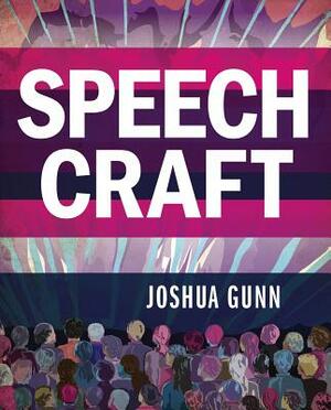 Speech Craft by Joshua Gunn