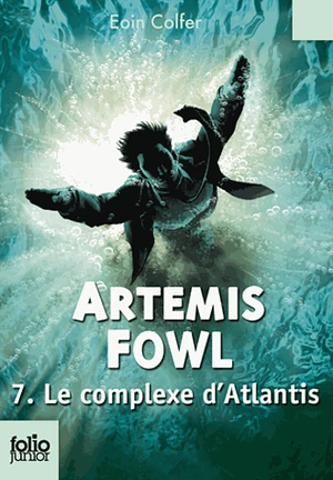 Le complexe d'Atlantis by Eoin Colfer