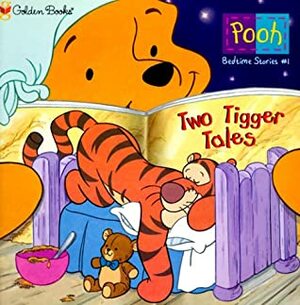 Pooh Bedtime Stories #1: Two Tigger Tales by Ann Braybrooks