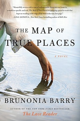 The Map of True Places by Brunonia Barry