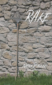 Rake: An erotic, paranormal gardening romance. by Nicole Parker