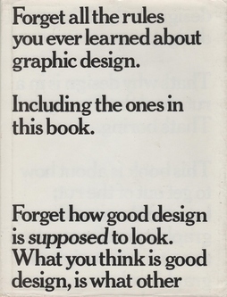 Forget All the Rules You Ever Learned About Graphic Design: Including the Ones in this Book by Bob Gill