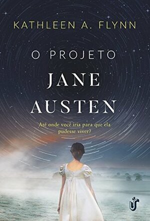 O Projeto Jane Austen by Kathleen A. Flynn