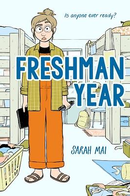 Freshman Year by Sarah Mai