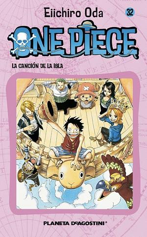 One Piece, nº 32: La canción de la isla by Eiichiro Oda