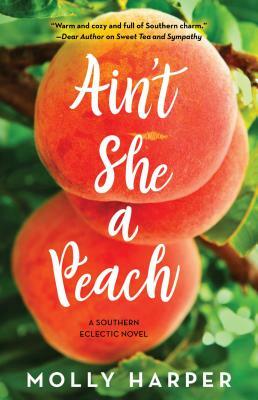 Ain't She a Peach by Molly Harper