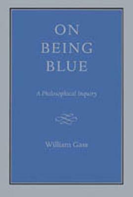 On Being Blue by William H. Gass