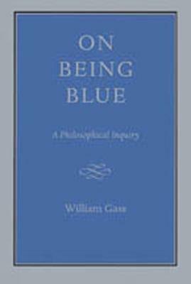 On Being Blue by William H. Gass