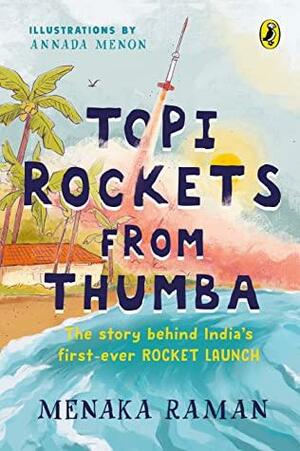 Topi Rockets from Thumba by Menaka Raman