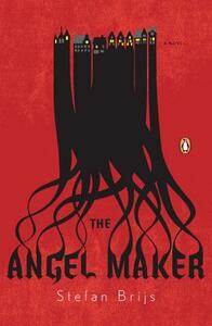 The Angel Maker by Stefan Brijs