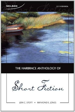 The Harbrace Anthology of Short Fiction - Fifth Edition by Jon C. Stott