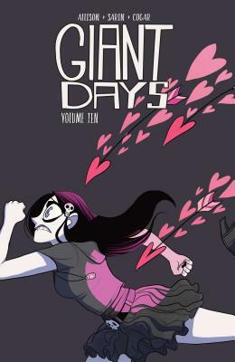 Giant Days Vol. 10, Volume 10 by John Allison