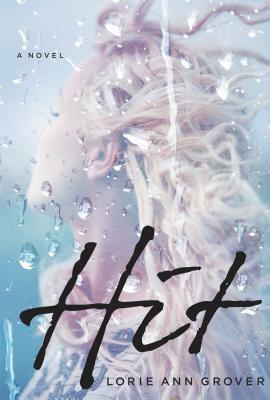 Hit by Lorie Ann Grover