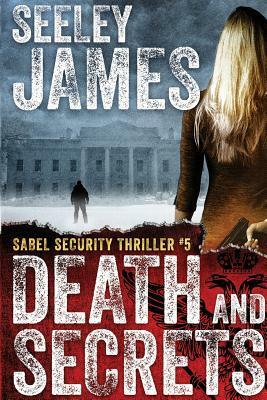 Death and Secrets by Seeley James
