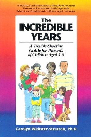 The Incredible Years: A Trouble-Shooting Guide for Parents of Children Aged 3-8 by Carolyn Webster-Stratton, David Mostyn