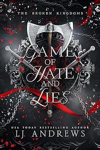 Game of Hate and Lies by LJ Andrews