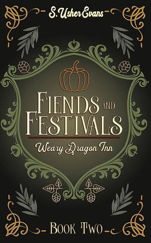 Fiends and Festivals by S. Usher Evans