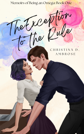 The Exception to the Rule by Christina D. Ambrose, Christina D. Ambrose