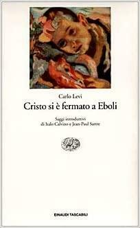 Cristo si è fermato a Eboli by Carlo Levi