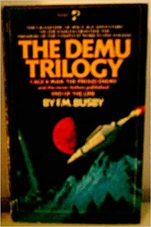 Demu Trilogy by F.M. Busby