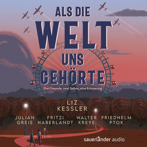 Als die Welt uns gehörte by Liz Kessler