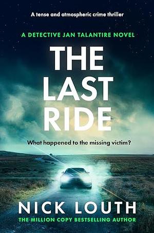 The Last Ride by Nick Louth, Nick Louth