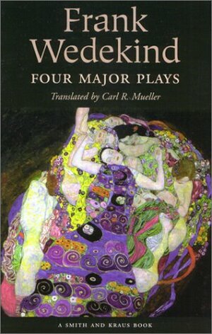 Four Major Plays by Carl L. Mueller, Frank Wedekind