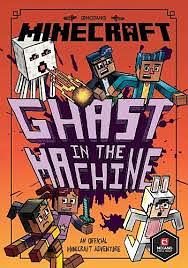 Minecraft: Ghast in the Machine by Nick Eliopulos