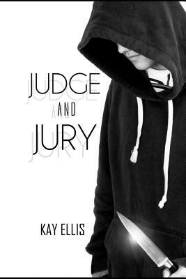 Judge and Jury by Kay Ellis