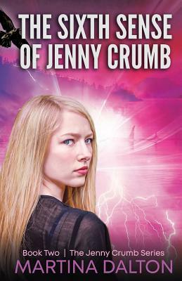 The Sixth Sense of Jenny Crumb by Martina Dalton