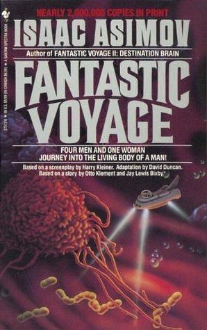 Fantastic Voyage: A Novel by Isaac Asimov, Isaac Asimov