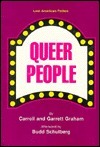 Queer People by Carroll Graham, Bud Schulberg, Garrett Graham