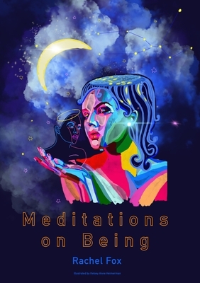 Meditations on Being by Rachel Fox