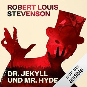 Dr. Jekyll und Mr. Hyde by Robert Louis Stevenson
