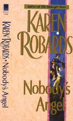 Nobody's Angel by Karen Robards