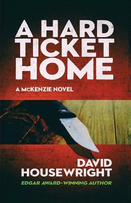 A Hard Ticket Home by David Housewright